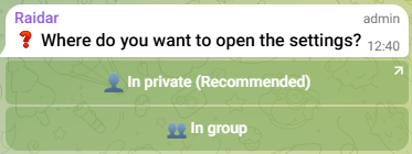 Choose to work with Raidar in DMs or in your group